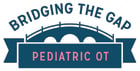 Bridging the Gap Pediatric OT