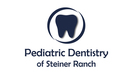 Pediatric Dentistry of Steiner Ranch